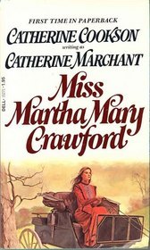 Miss Martha Mary Crawford (1977) by Catherine Cookson