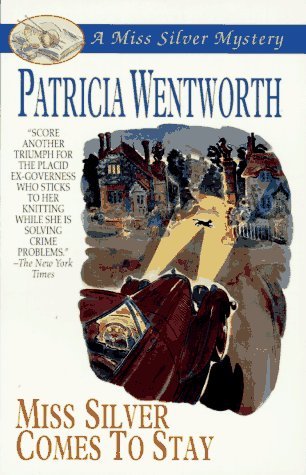 Miss Silver Comes to Stay (1996) by Patricia Wentworth