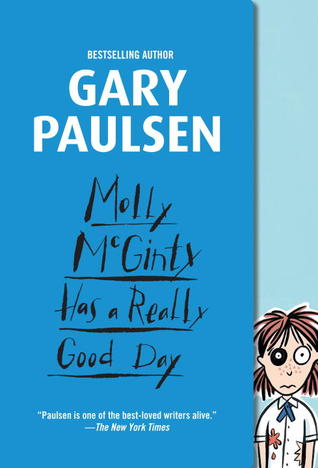 Molly McGinty Has a Really Good Day (2006) by Gary Paulsen