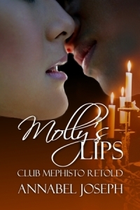 Molly's Lips: Club Mephisto Retold (2012) by Annabel Joseph