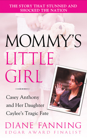 Mommy's Little Girl (2009) by Diane Fanning