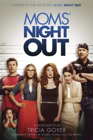 Moms' Night Out (2014) by Tricia Goyer