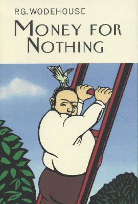 Money for Nothing (2007) by P.G. Wodehouse