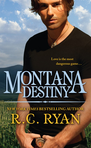Montana Destiny (2010) by R.C. Ryan