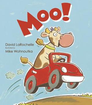 Moo! (2013) by David LaRochelle
