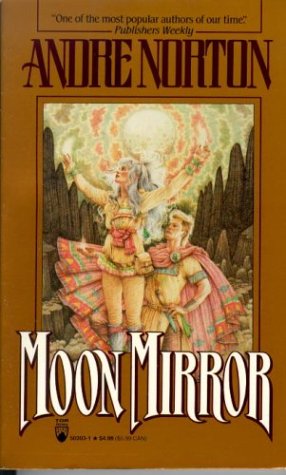 Moon Mirror (1989) by Andre Norton