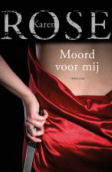 Moord voor mij (book #9) (2010) by Karen Rose
