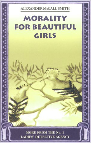 Morality for Beautiful Girls (2002) by Alexander McCall Smith