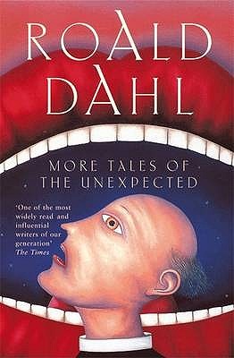 More Tales Of The Unexpected (1980) by Roald Dahl