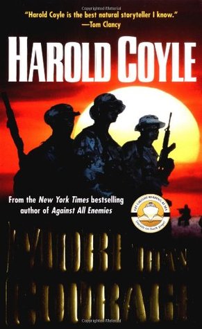 More Than Courage (2004) by Harold Coyle