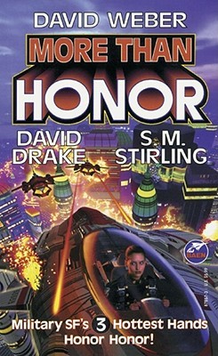 More Than Honor (1998) by S.M. Stirling