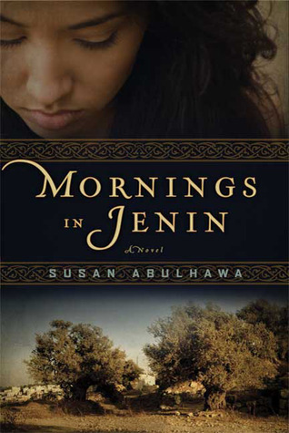 Mornings in Jenin (2010) by Susan Abulhawa