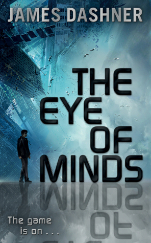 Mortality Doctrine: The Eye of Minds (2013) by James Dashner
