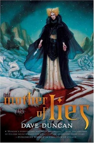 Mother of Lies (2007) by Dave Duncan