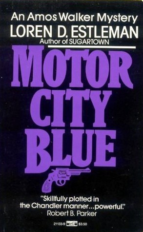 Motor City Blue (1986) by Loren D. Estleman
