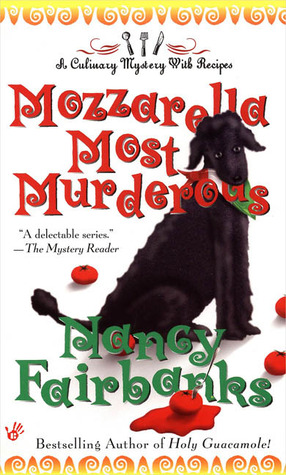 Mozzarella Most Murderous (2005) by Nancy Fairbanks