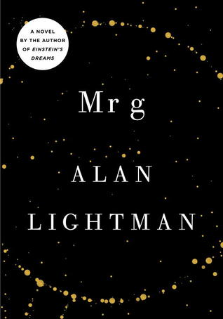Mr g: A Novel About The Creation (2012) by Alan Lightman