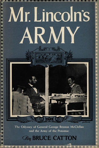 Mr. Lincoln's Army (2015) by Bruce Catton