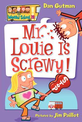 Mr. Louie Is Screwy! (2007) by Dan Gutman