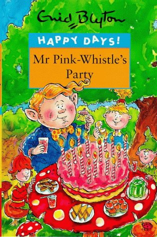 Mr Pink-Whistle's Party (1998) by Enid Blyton