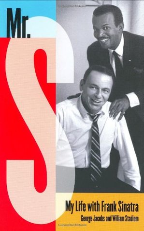 Mr. S: My Life with Frank Sinatra (2003) by William Stadiem