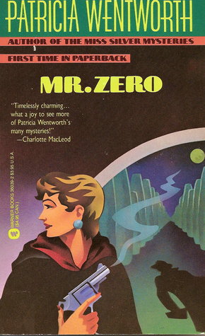 Mr. Zero (1990) by Patricia Wentworth