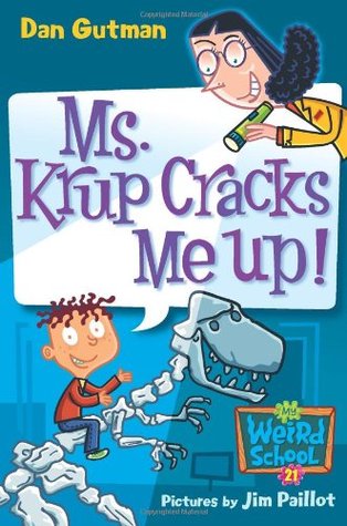 Ms. Krup Cracks Me Up! (2008) by Dan Gutman