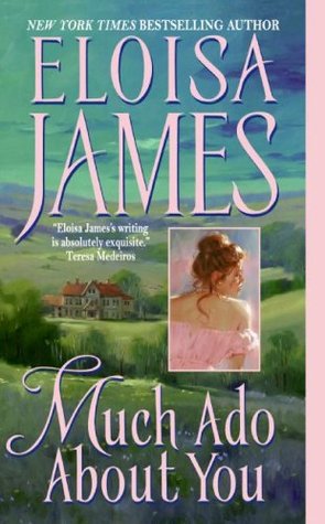 Much Ado About You (2004) by Eloisa James