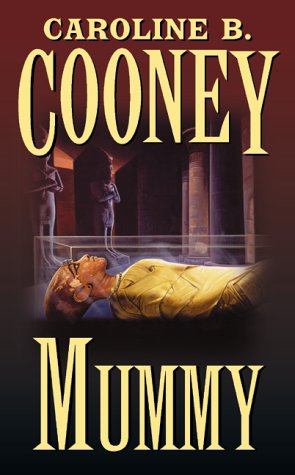 Mummy (2000) by Caroline B. Cooney
