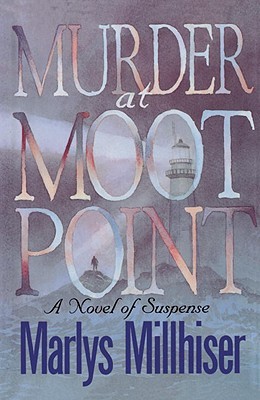 Murder at Moot Point (2001) by Marlys Millhiser