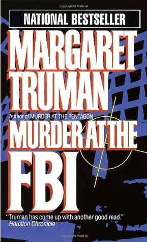 Murder at the FBI (1986) by Margaret Truman