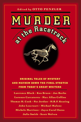 Murder at the Racetrack: Original Tales of Mystery and Mayhem Down the Final Stretch from Today's Great Writers (2006)