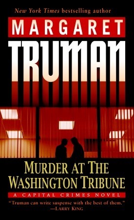 Murder at The Washington Tribune (2006) by Margaret Truman