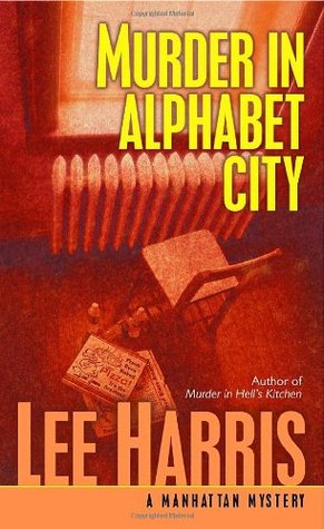 Murder in Alphabet City (2005) by Lee Harris