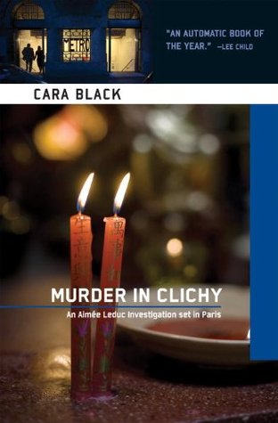 Murder in Clichy (2006) by Cara Black