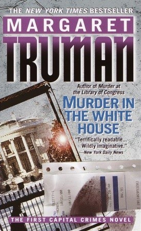 Murder in the White House (2001) by Margaret Truman