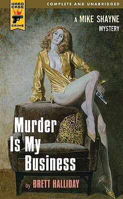 Murder is My Business (2010) by Brett Halliday