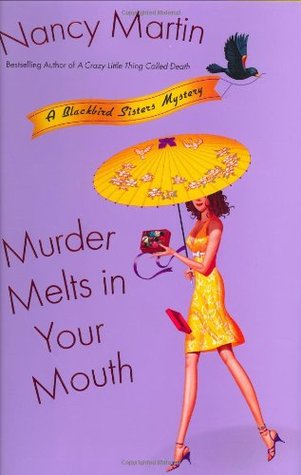 Murder Melts in Your Mouth (2008) by Nancy Martin