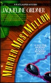 Murder Most Mellow (1992) by Jaqueline Girdner