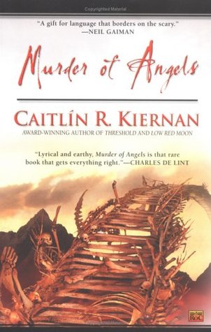 Murder of Angels (2004) by Caitlín R. Kiernan
