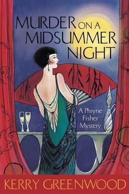 Murder on a Midsummer Night (2008) by Kerry Greenwood