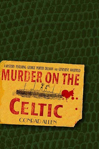 Murder on the Celtic (2007) by Conrad Allen