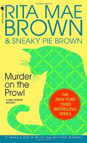 Murder on the Prowl (1999) by Rita Mae Brown