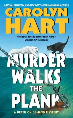 Murder Walks the Plank (2005) by Carolyn Hart