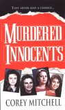 Murdered Innocents (2005) by Corey Mitchell