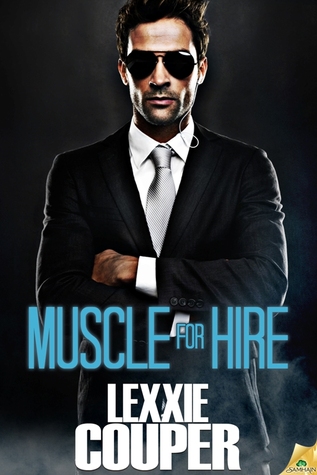 Muscle For Hire (2013) by Lexxie Couper