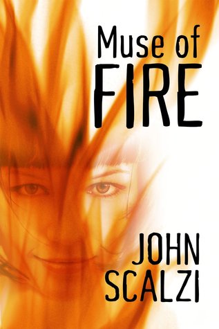 Muse of Fire (2013) by John Scalzi