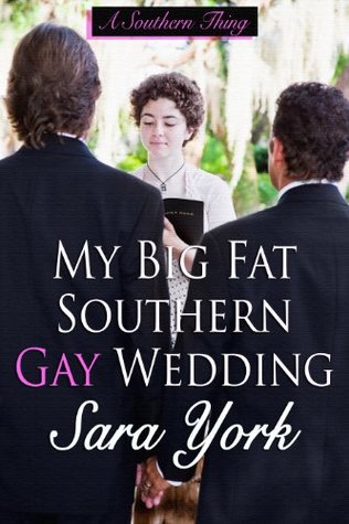 My Big Fat Southern Gay Wedding (2000) by Sara York