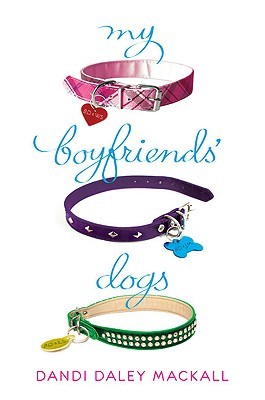 My Boyfriends' Dogs (2010) by Dandi Daley Mackall