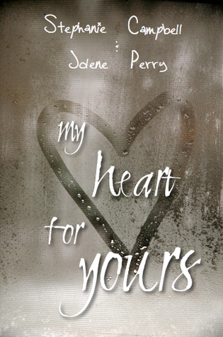 My Heart for Yours (2012) by Steph Campbell